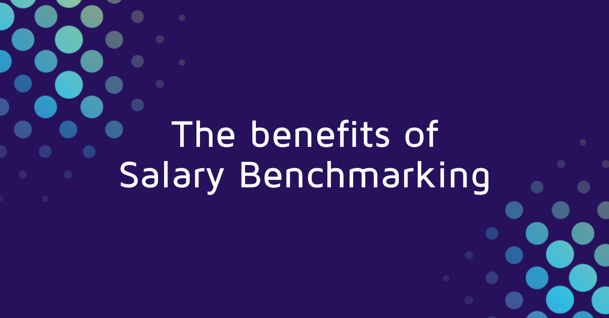 The benefits of salary benchmarking